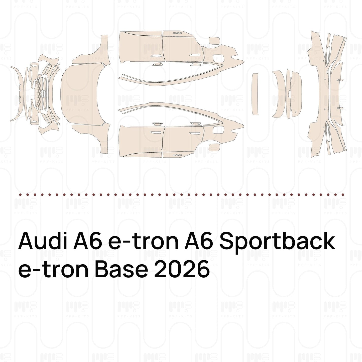 Pre-CutPPFAudiA6e-tronA6Sportbacke-tronBase2026