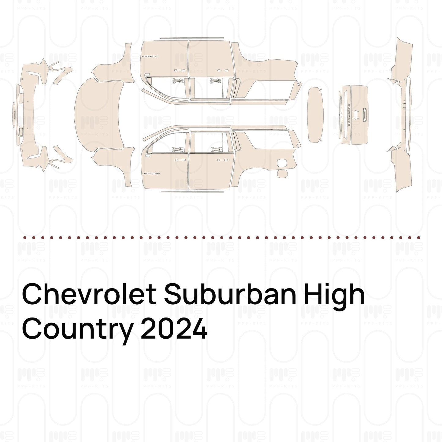 Pre-CutPPFChevroletSuburbanHighCountry2024