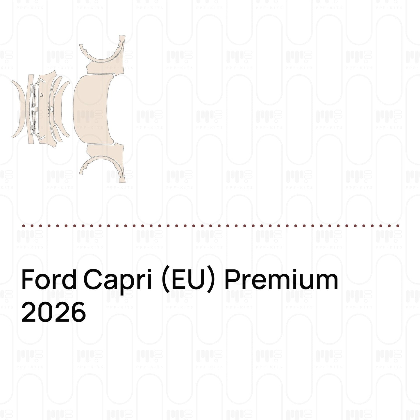 Pre-CutPPFFordCapri(EU)Premium2026