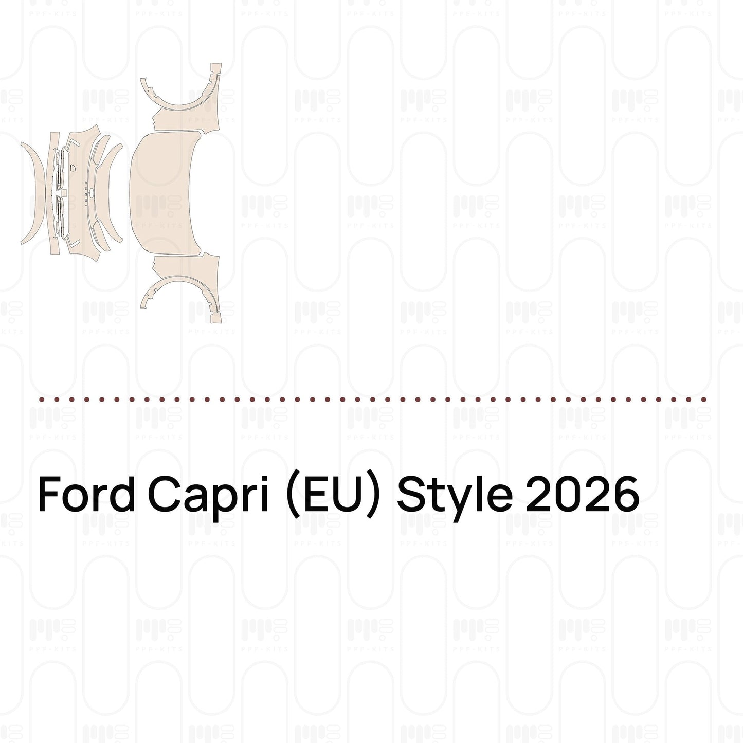 Pre-CutPPFFordCapri(EU)Style2026