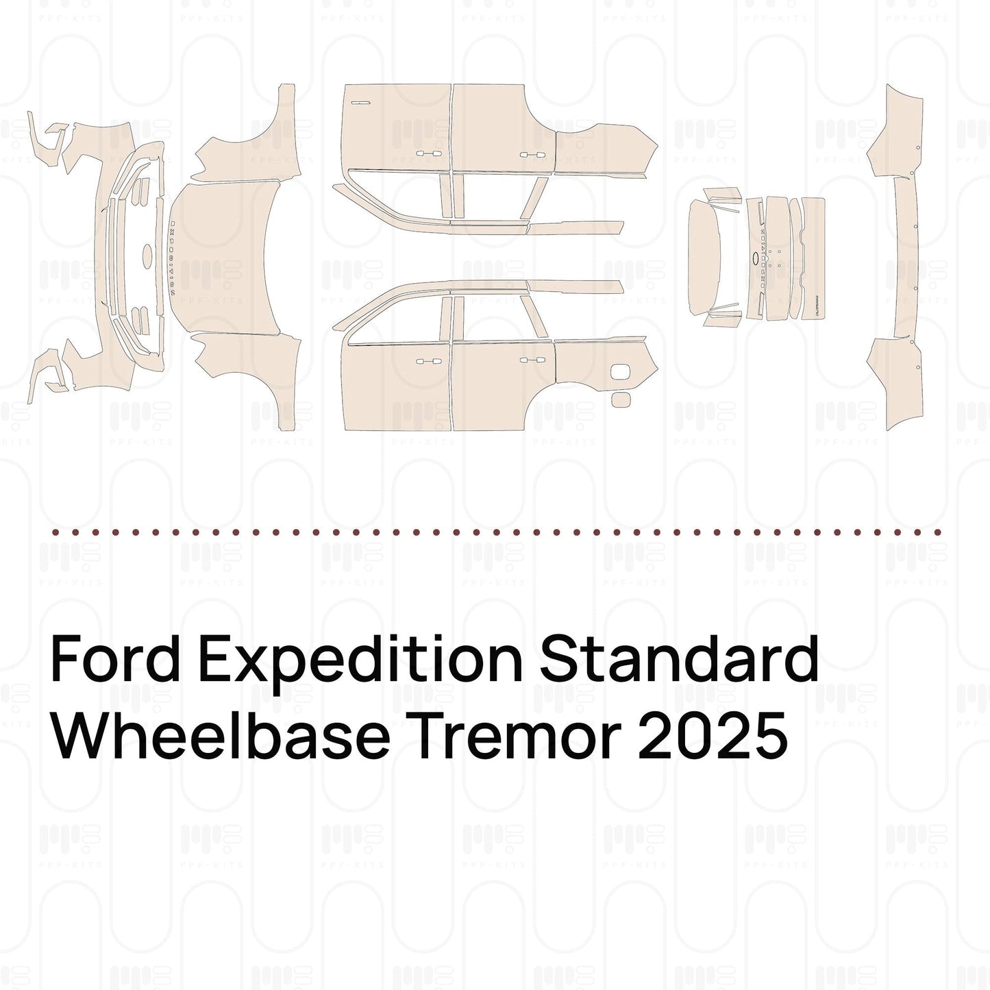 Pre-CutPPFFordExpeditionStandardWheelbaseTremor2025