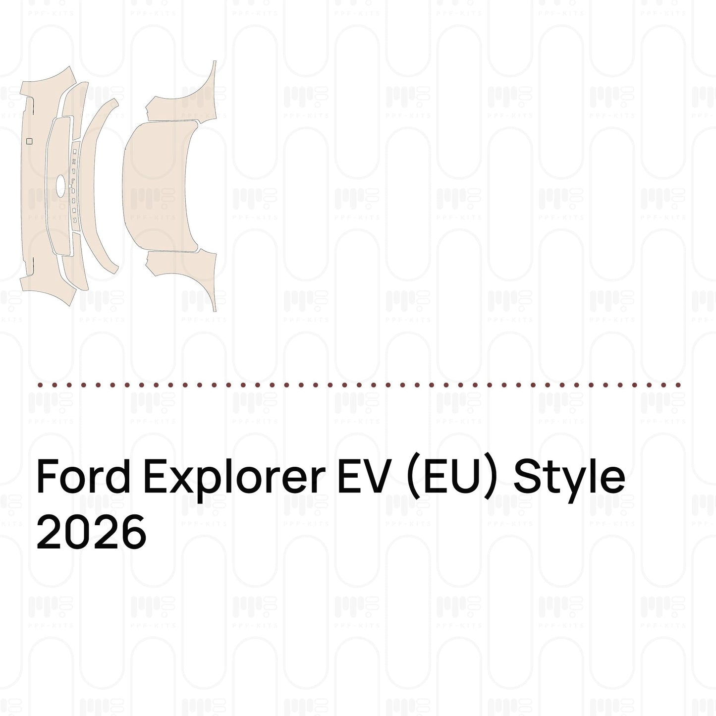 Pre-CutPPFFordExplorerEV(EU)Style2026