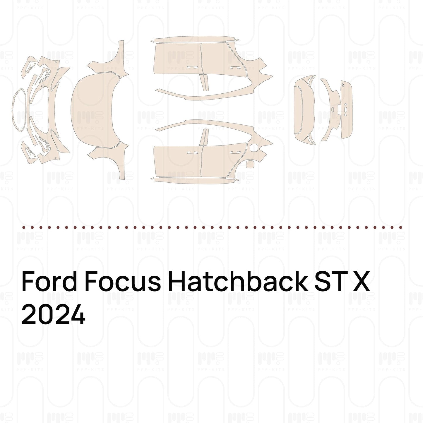 Pre-CutPPFFordFocusHatchbackSTX2024