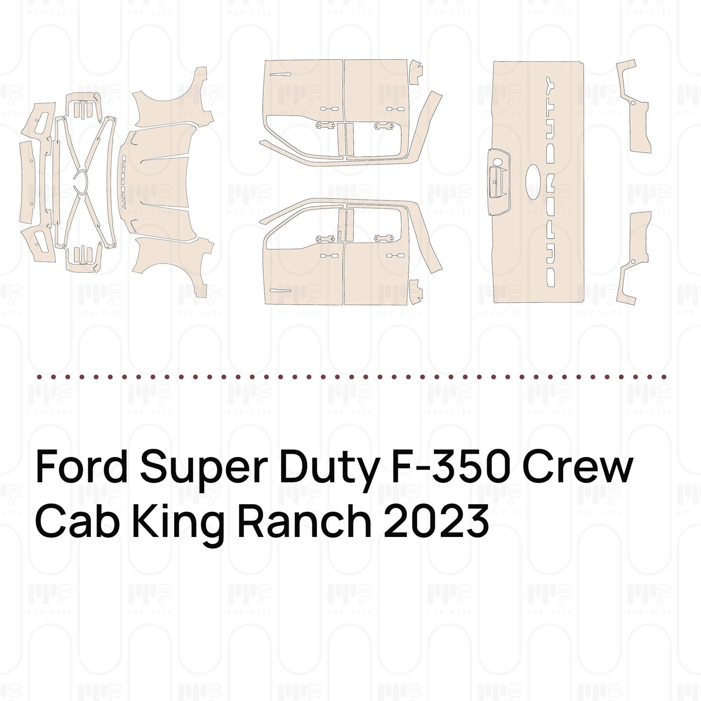 Pre-CutPPFFordSuperDutyF-350CrewCabKingRanch2023
