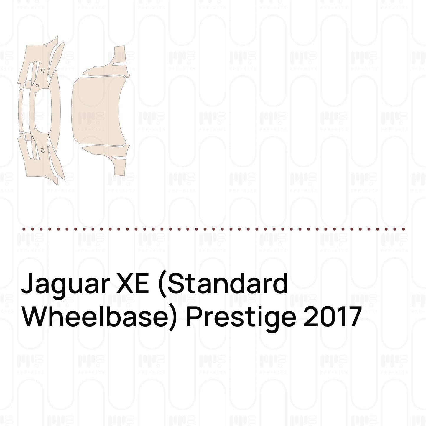 Pre-CutPPFJaguarXE(StandardWheelbase)Prestige2017