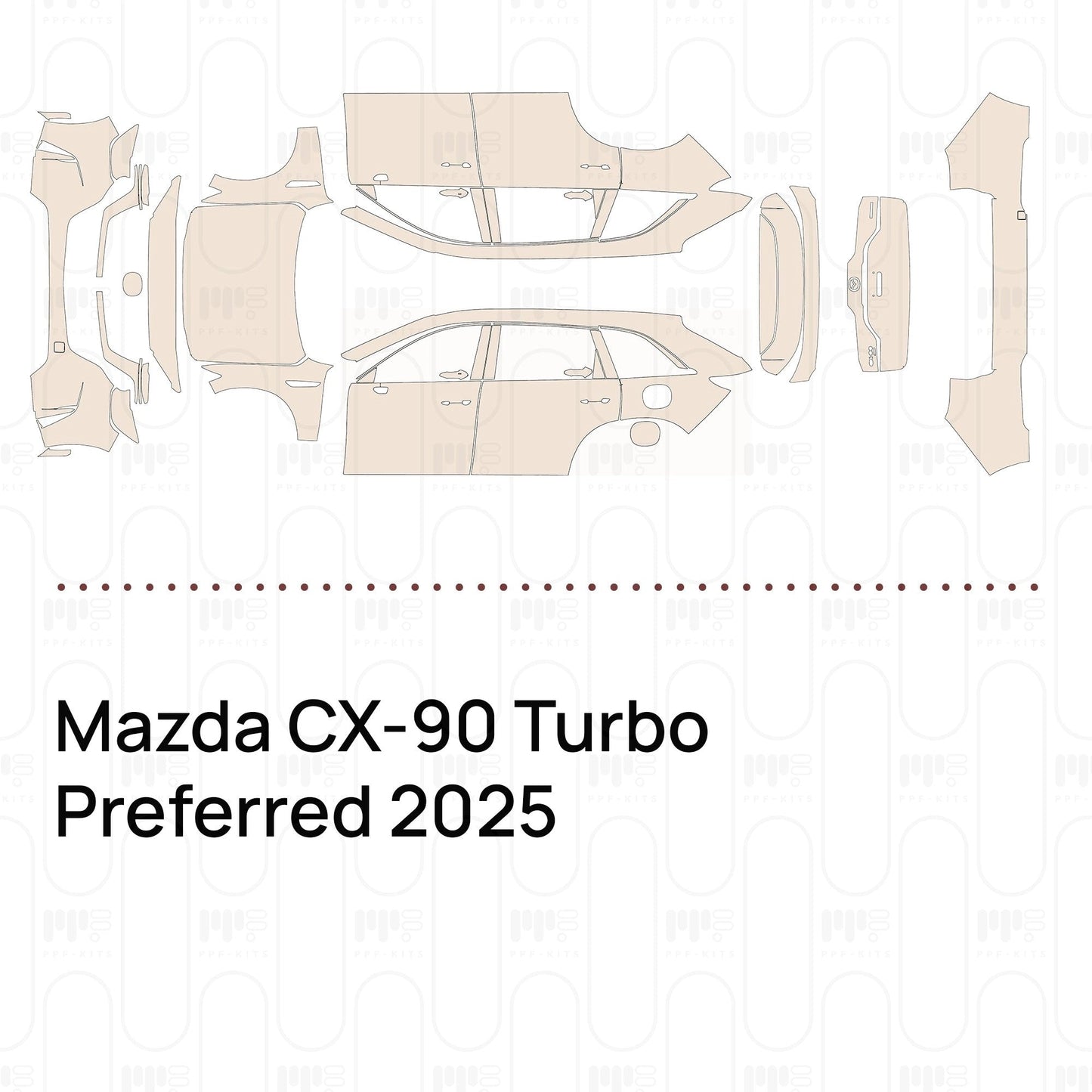 Pre-CutPPFMazdaCX-90TurboPreferred2025
