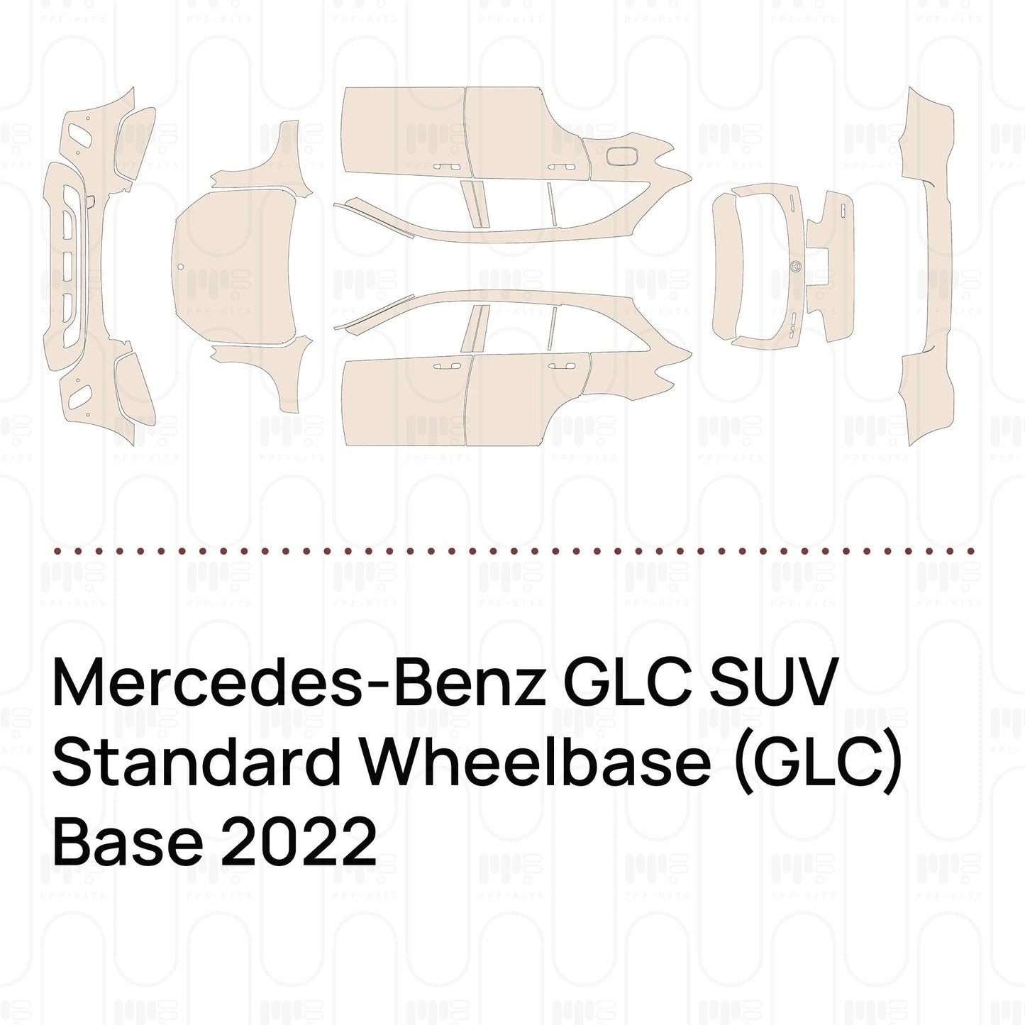 Pre-CutPPFMercedes-BenzGLCSUVStandardWheelbase(GLC)Base2022