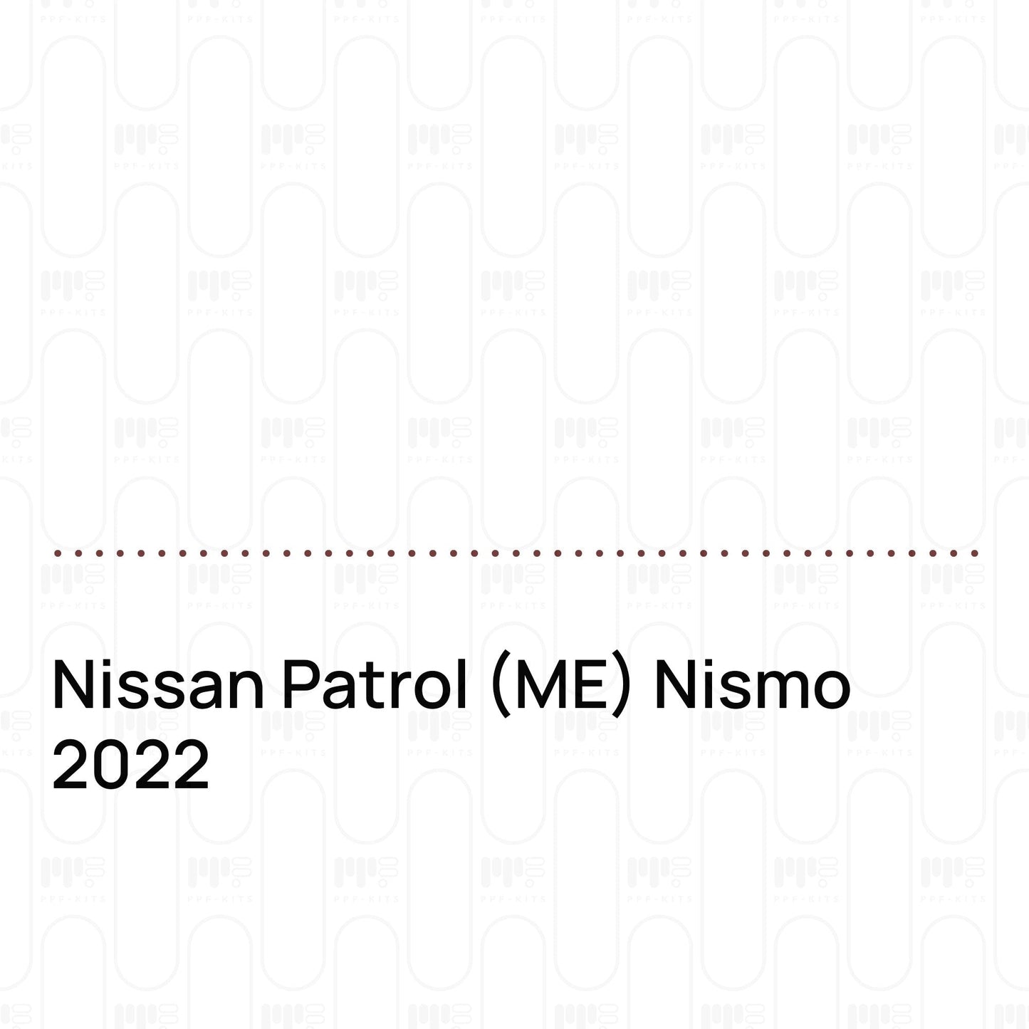 Pre-CutPPFNissanPatrol(ME)Nismo2022