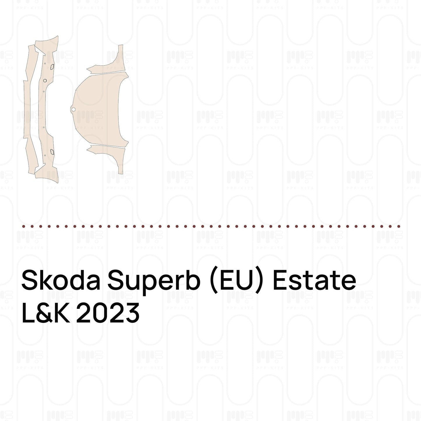 Pre-CutPPFSkodaSuperb(EU)EstateL&K2023