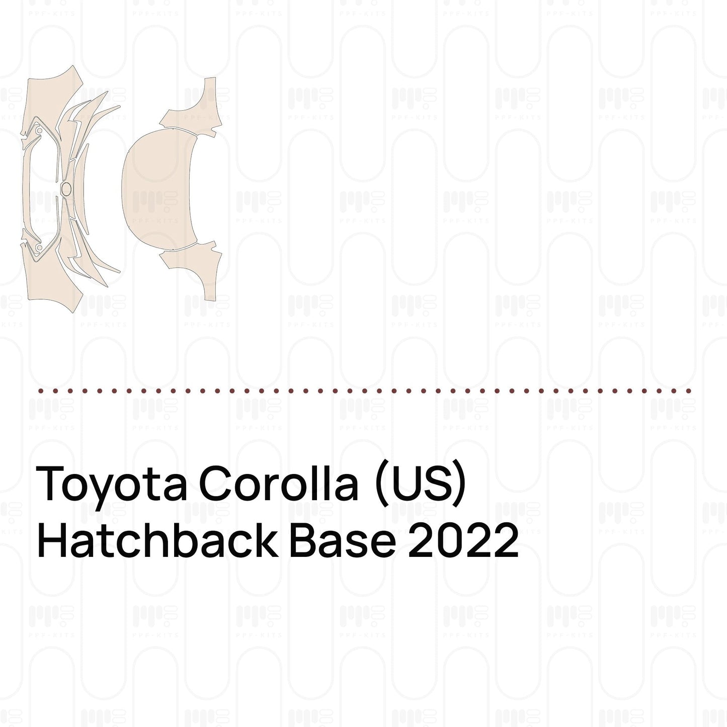 Pre-CutPPFToyotaCorolla(US)HatchbackBase2022