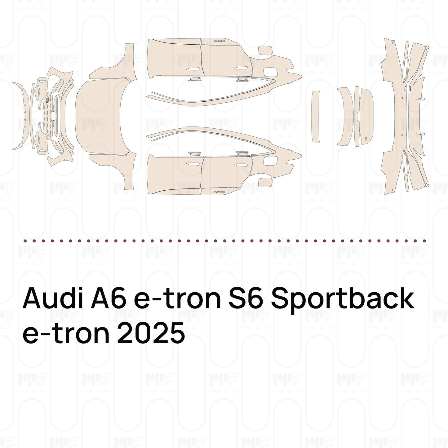 Pre-CutPPFAudiA6e-tronS6Sportbacke-tron2025