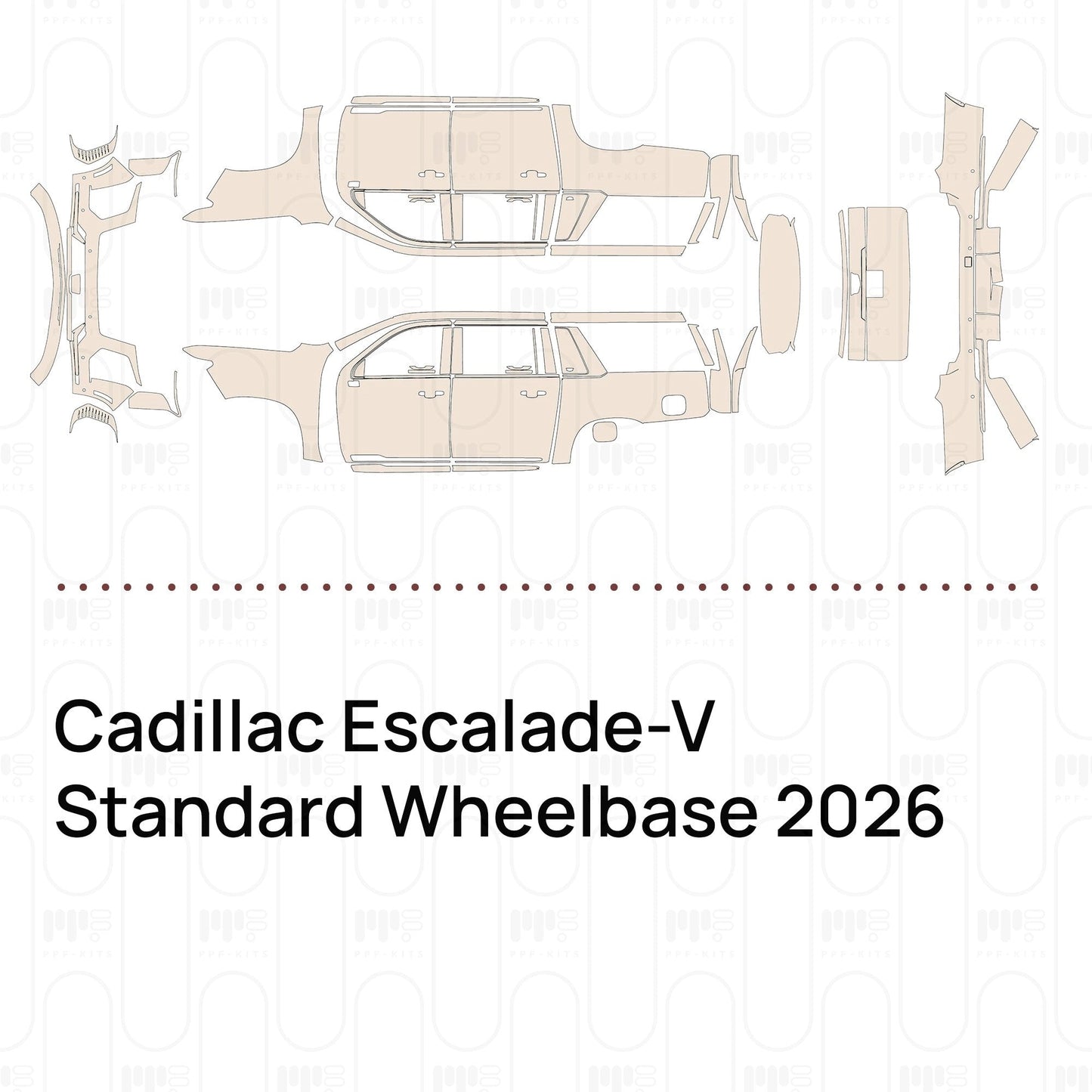 Pre-CutPPFCadillacEscalade-VStandardWheelbase2026