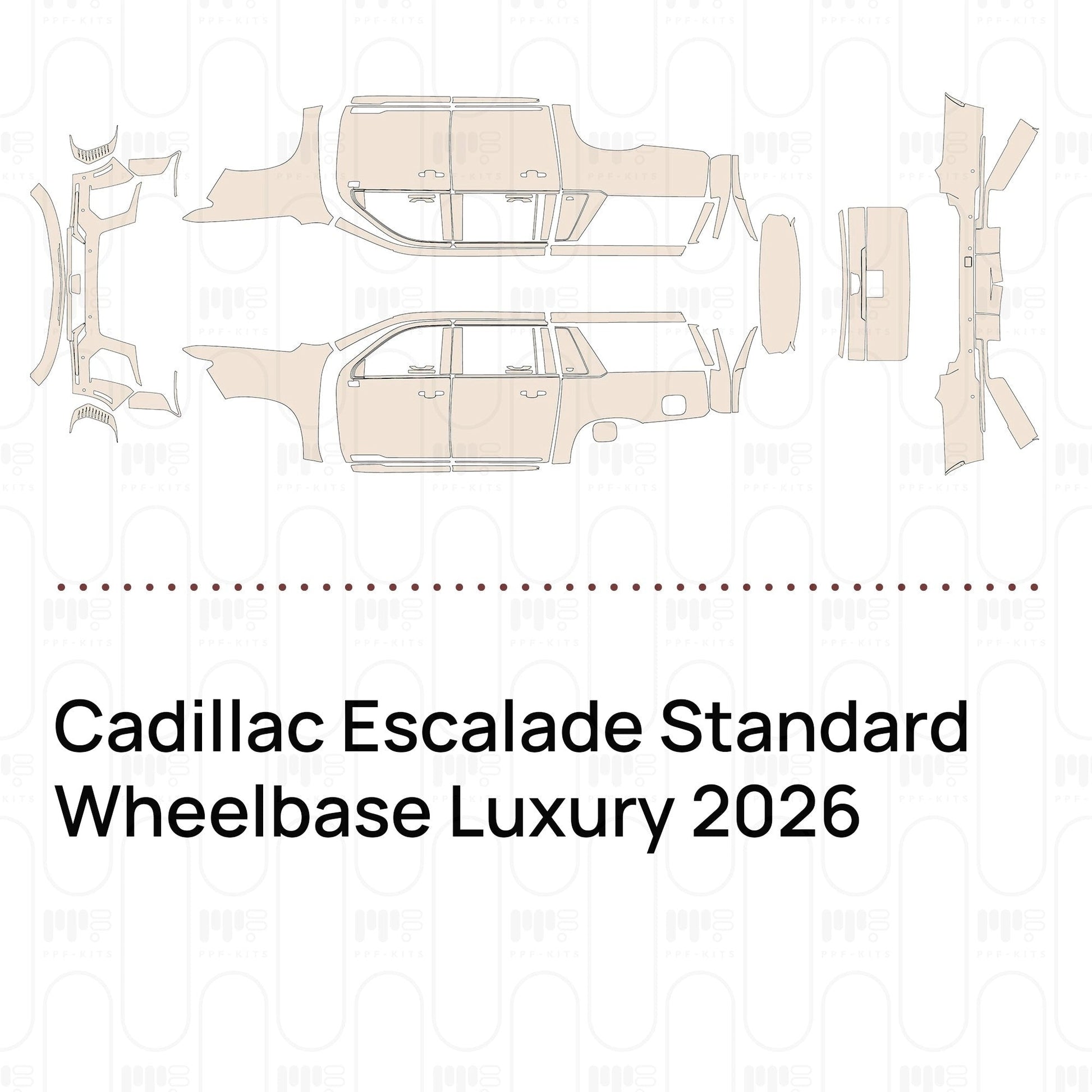 Pre-CutPPFCadillacEscaladeStandardWheelbaseLuxury2026