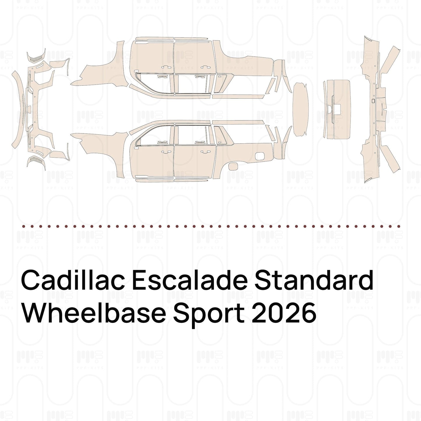 Pre-CutPPFCadillacEscaladeStandardWheelbaseSport2026