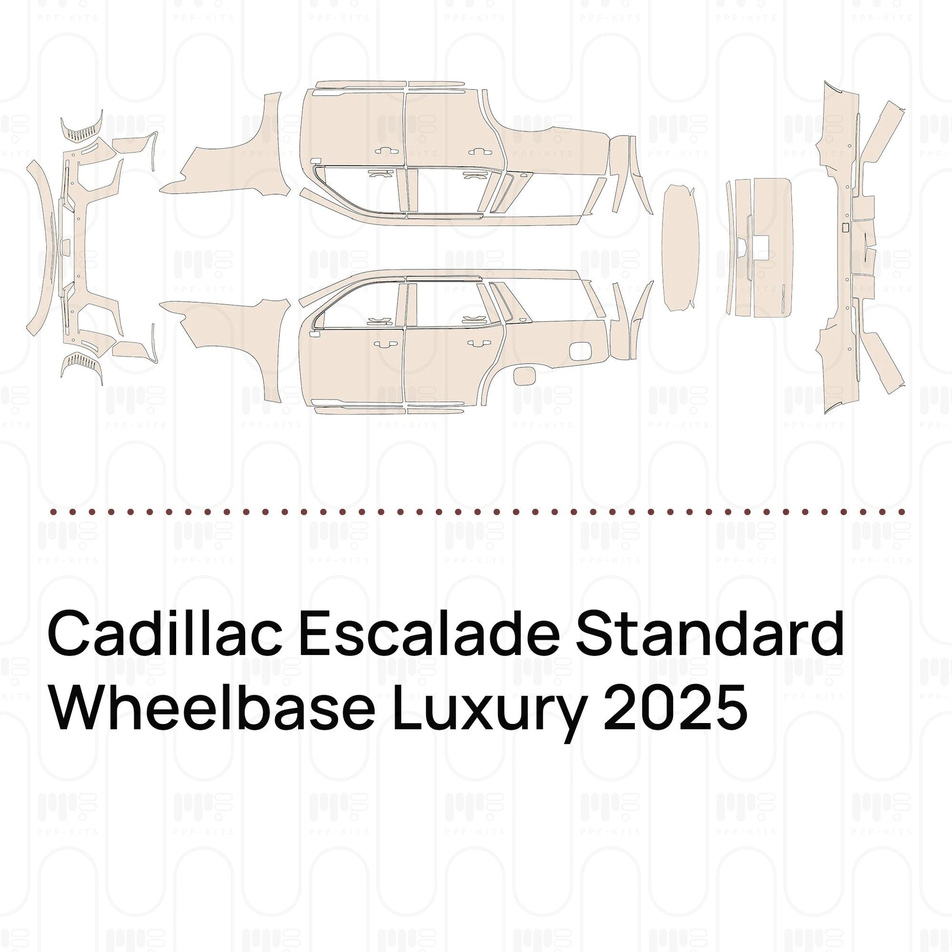 Pre-CutPPFCadillacEscaladeStandardWheelbaseLuxury2025
