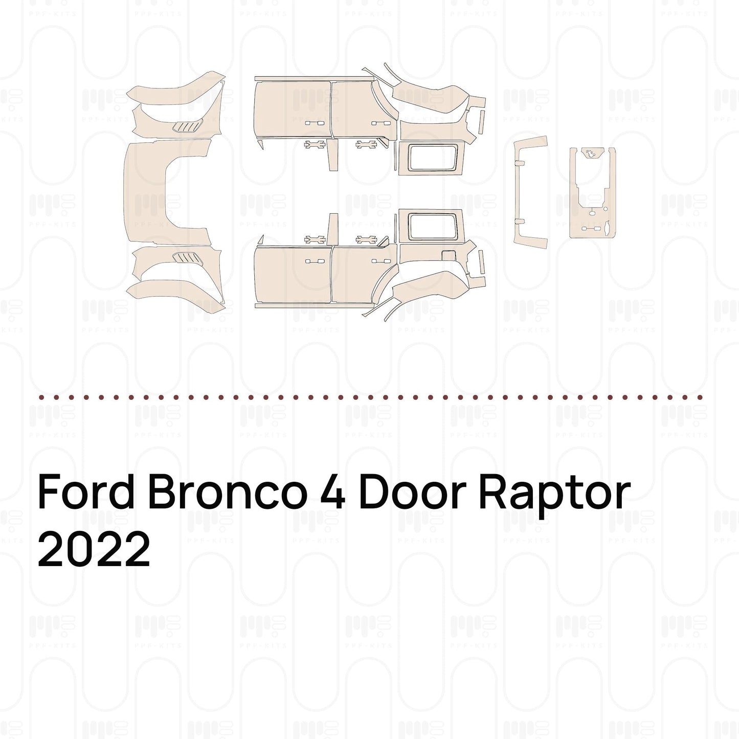 Pre-CutPPFFordBronco4DoorRaptor2022