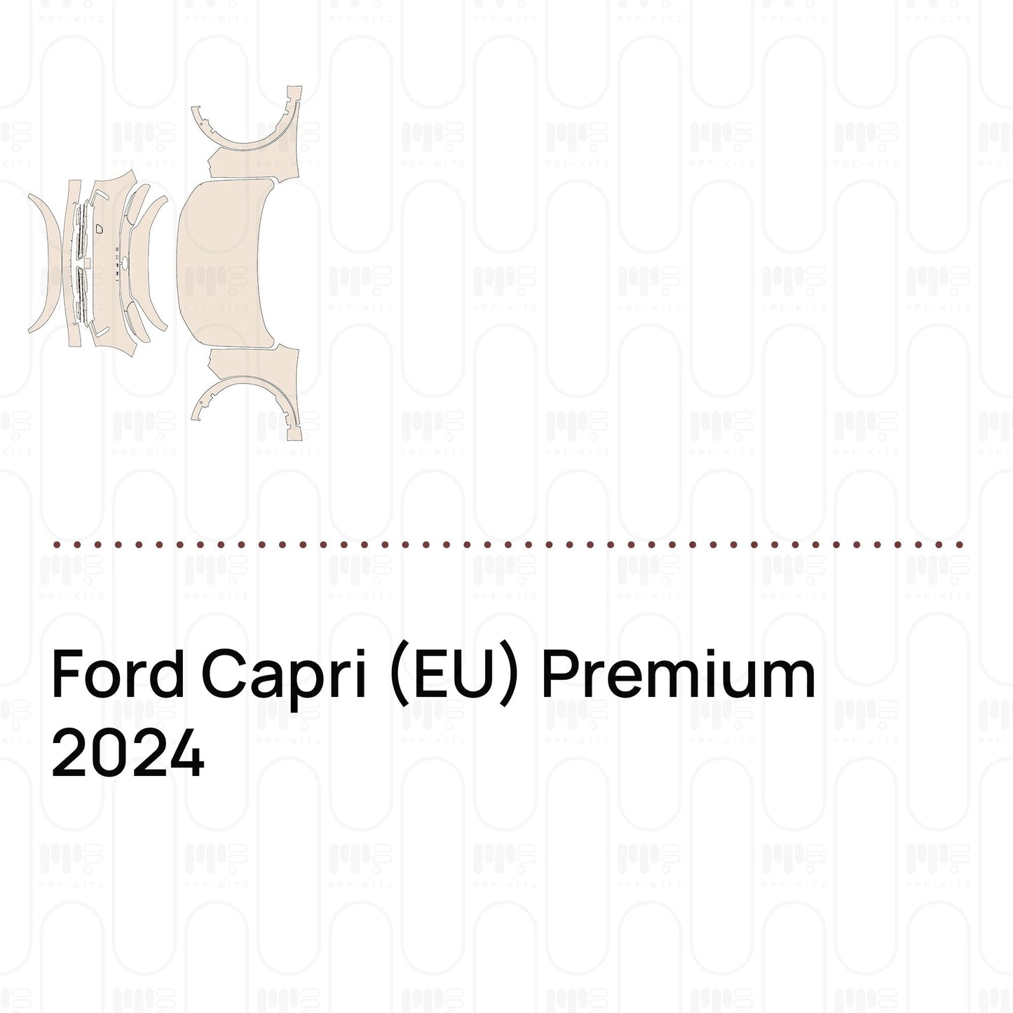 Pre-CutPPFFordCapri(EU)Premium2024