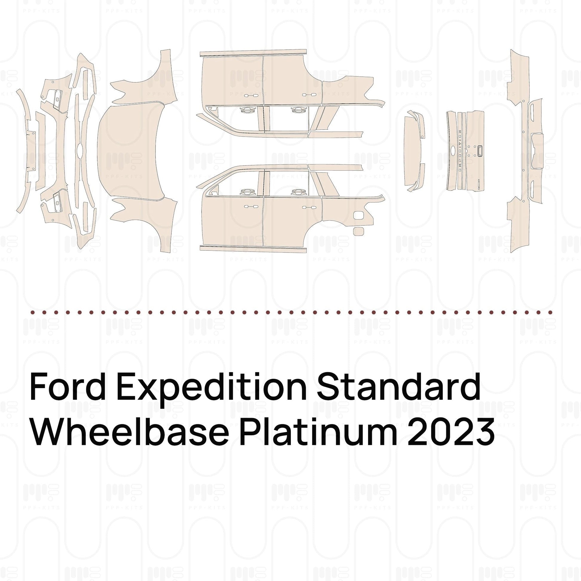 Pre-CutPPFFordExpeditionStandardWheelbasePlatinum2023