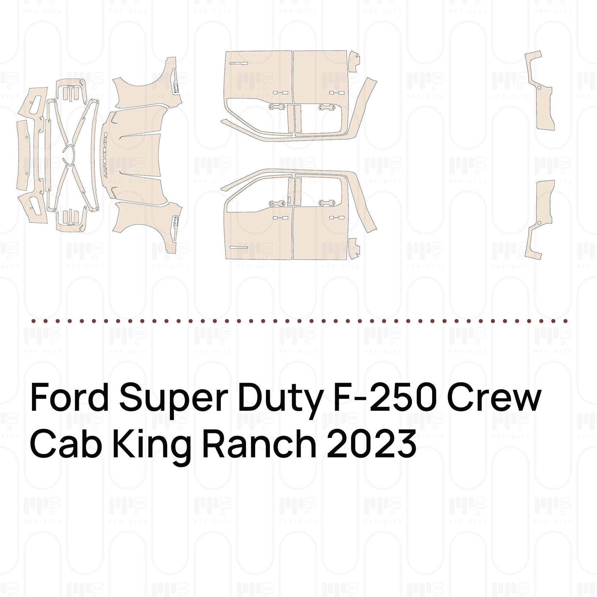 Pre-CutPPFFordSuperDutyF-250CrewCabKingRanch2023