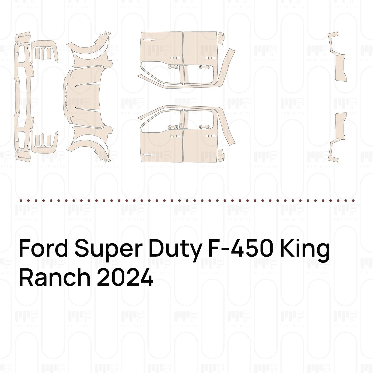 Pre-CutPPFFordSuperDutyF-450KingRanch2024