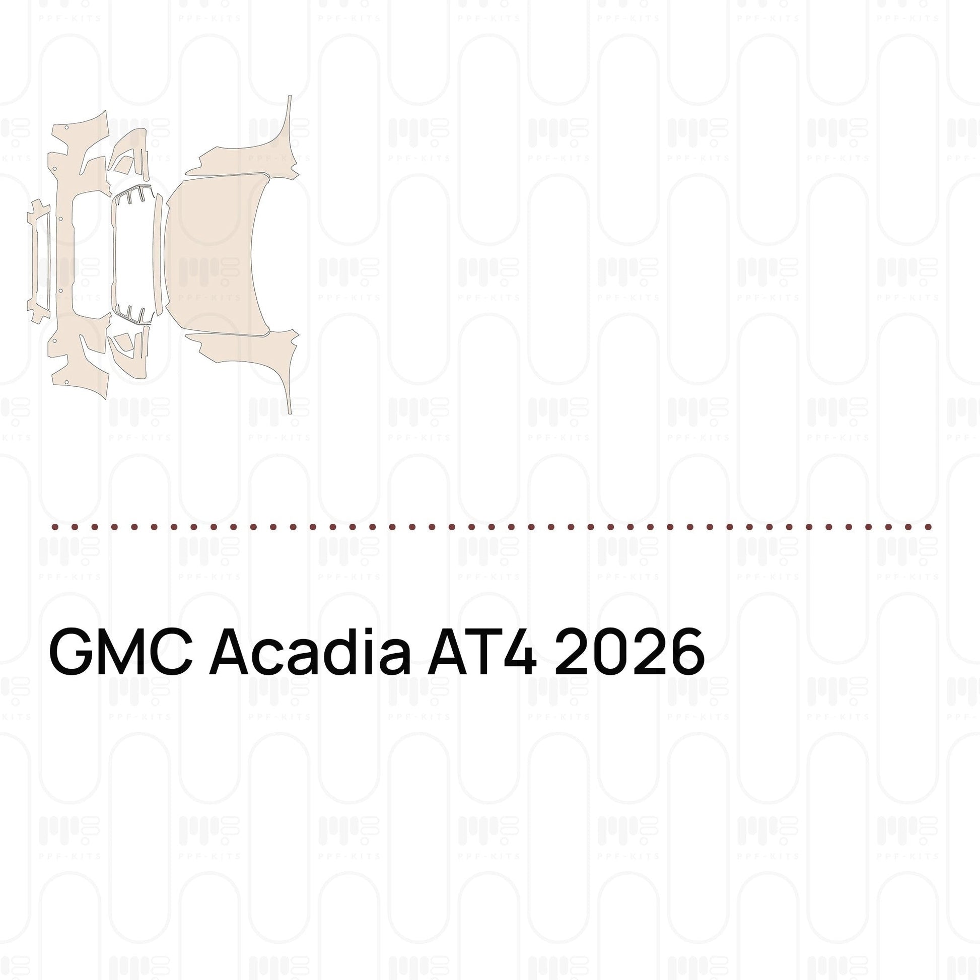 Pre-CutPPFGMCAcadiaAT42026
