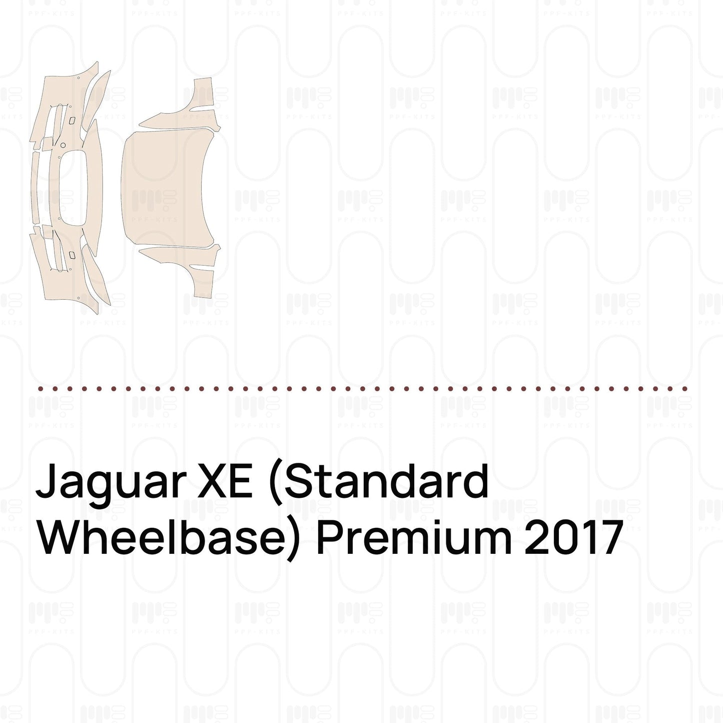 Pre-CutPPFJaguarXE(StandardWheelbase)Premium2017