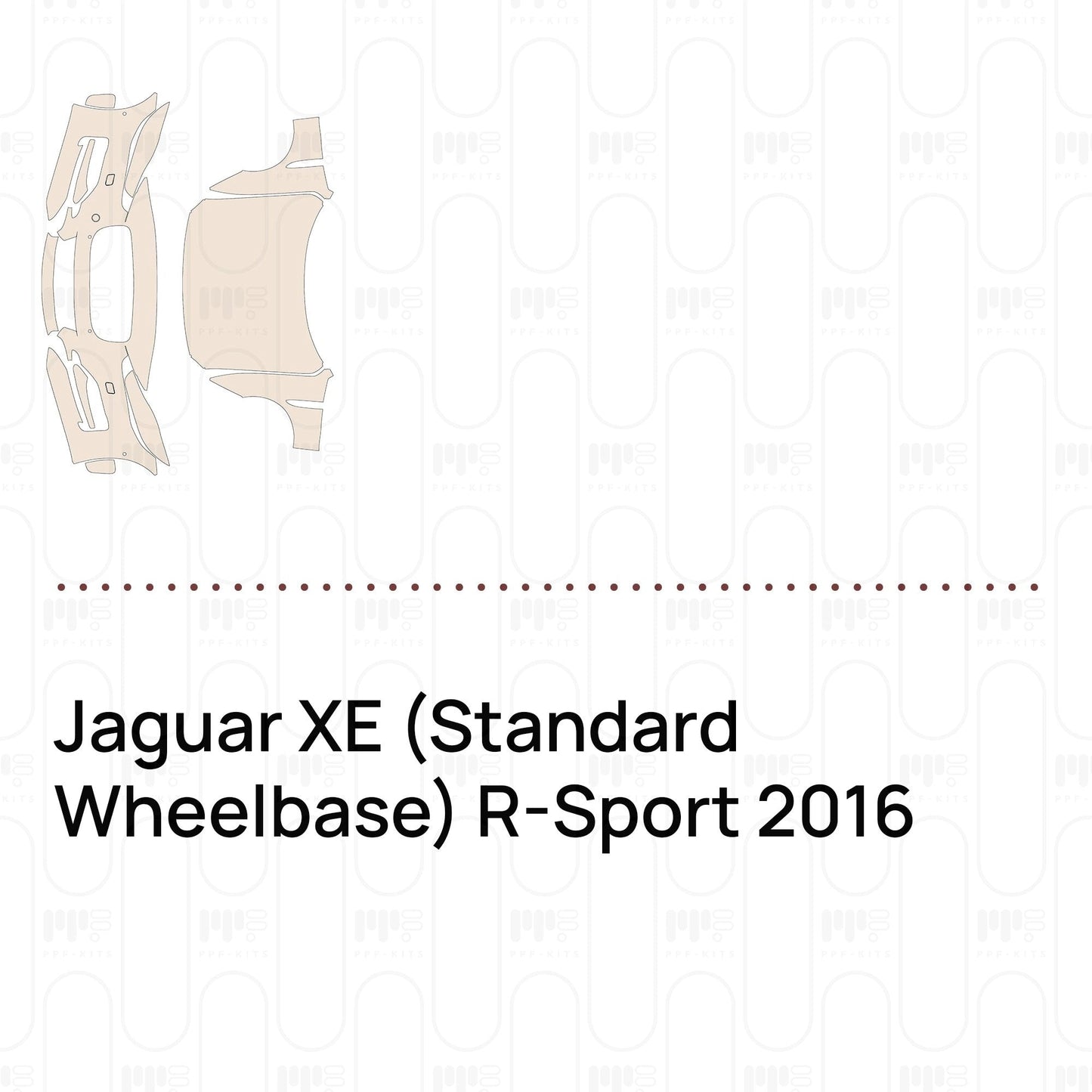 Pre-CutPPFJaguarXE(StandardWheelbase)R-Sport2016