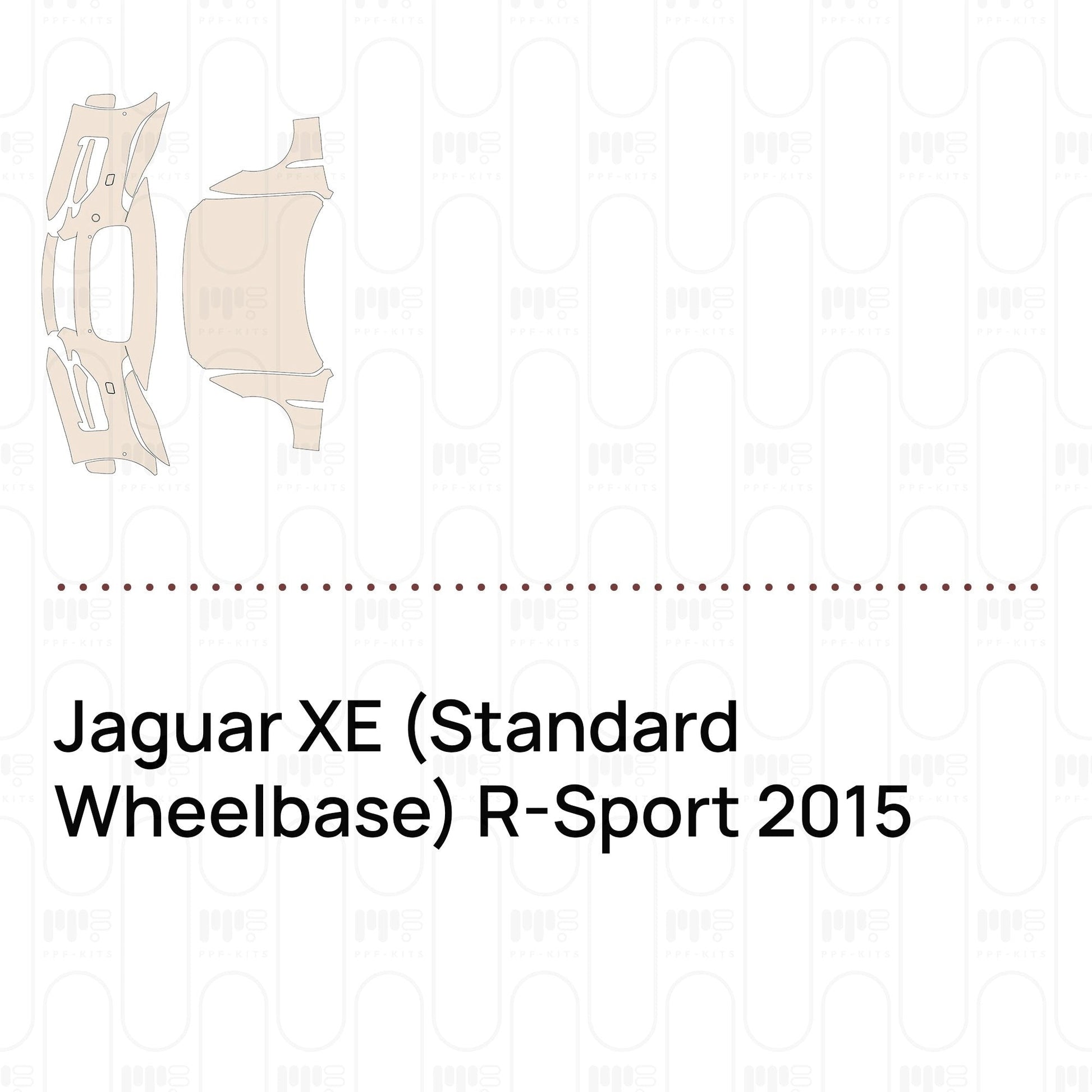 Pre-CutPPFJaguarXE(StandardWheelbase)R-Sport2015