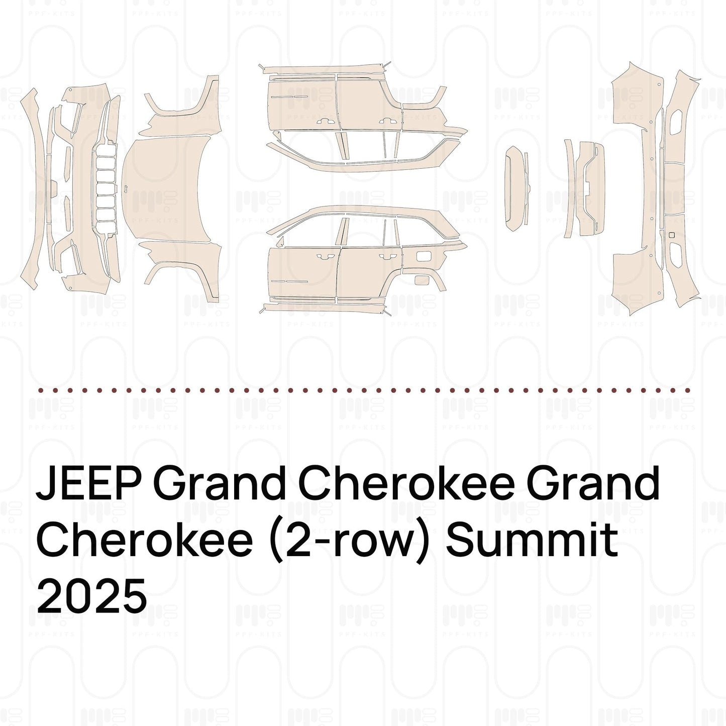 Pre-CutPPFJEEPGrandCherokeeGrandCherokee(2-row)Summit2025