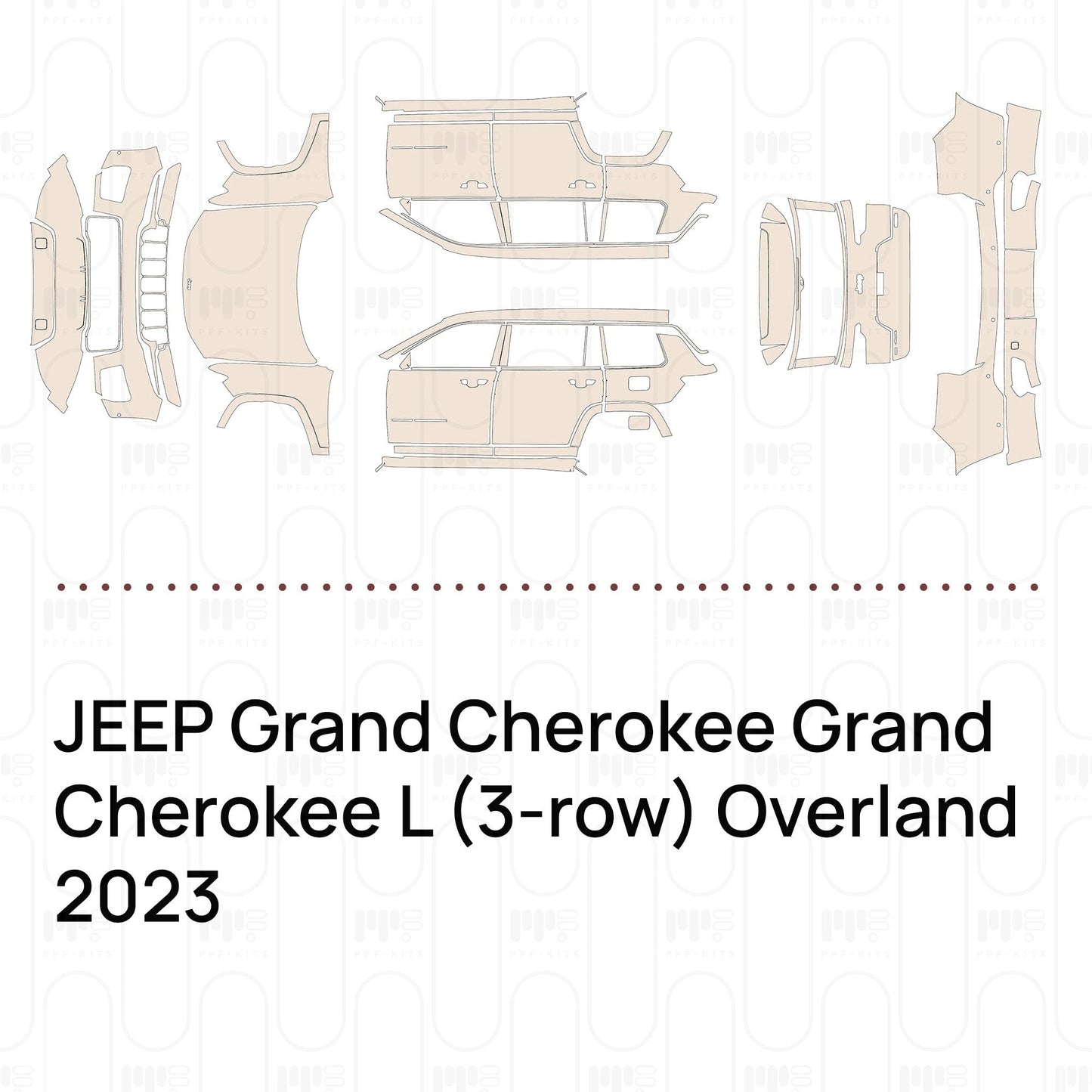 Pre-CutPPFJEEPGrandCherokeeGrandCherokeeL(3-row)Overland2023