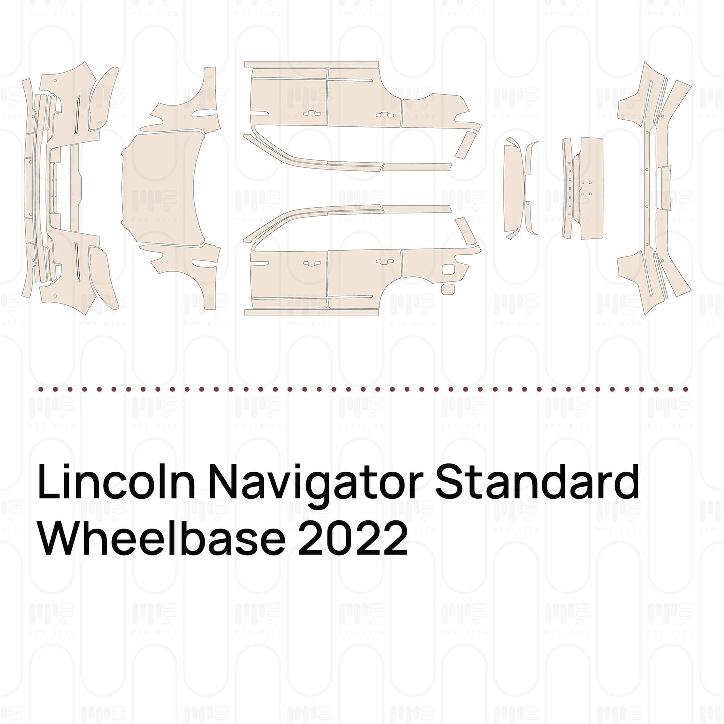 Pre-CutPPFLincolnNavigatorStandardWheelbase2022