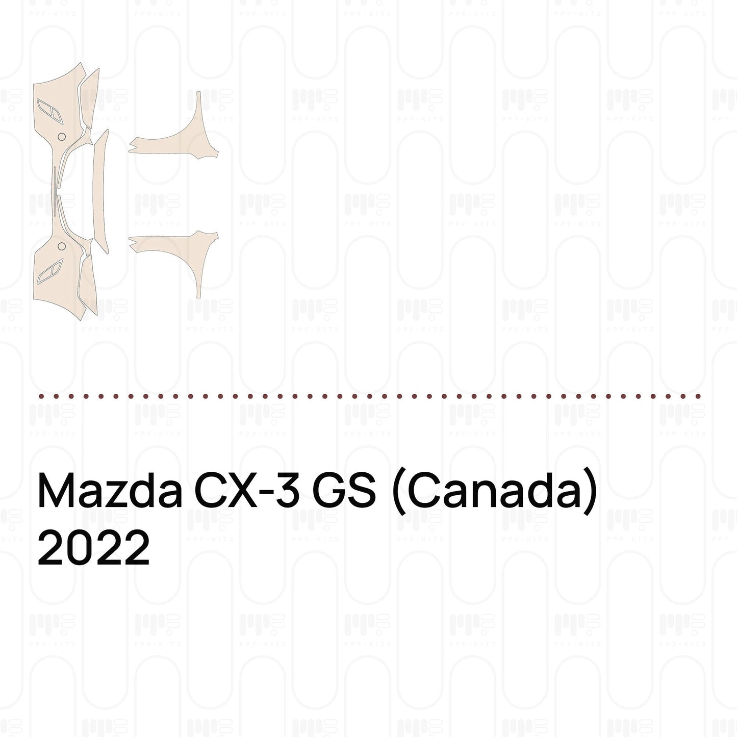 Pre-CutPPFMazdaCX-3GS(Canada)2022
