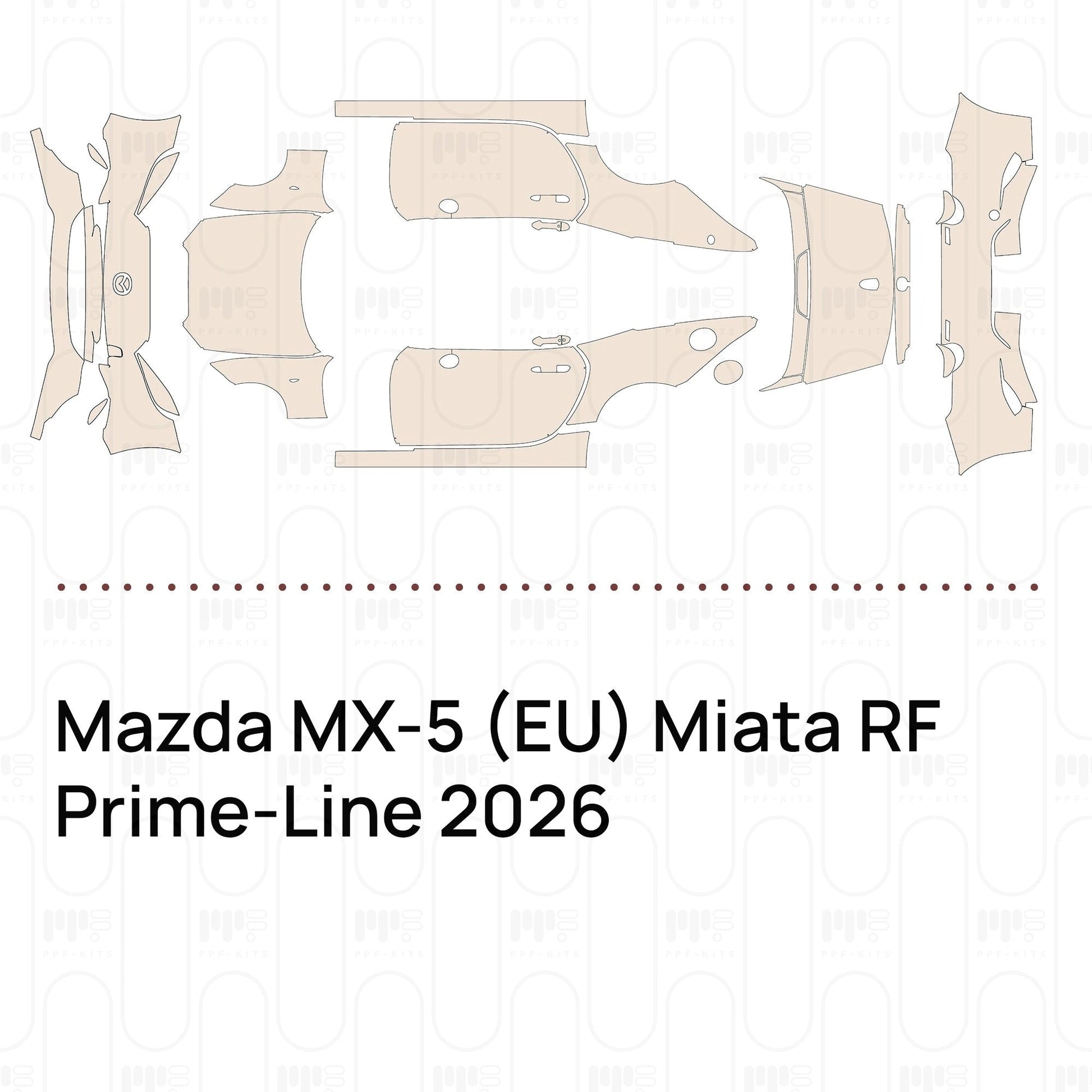 Pre-CutPPFMazdaMX-5(EU)MiataRFPrime-Line2026