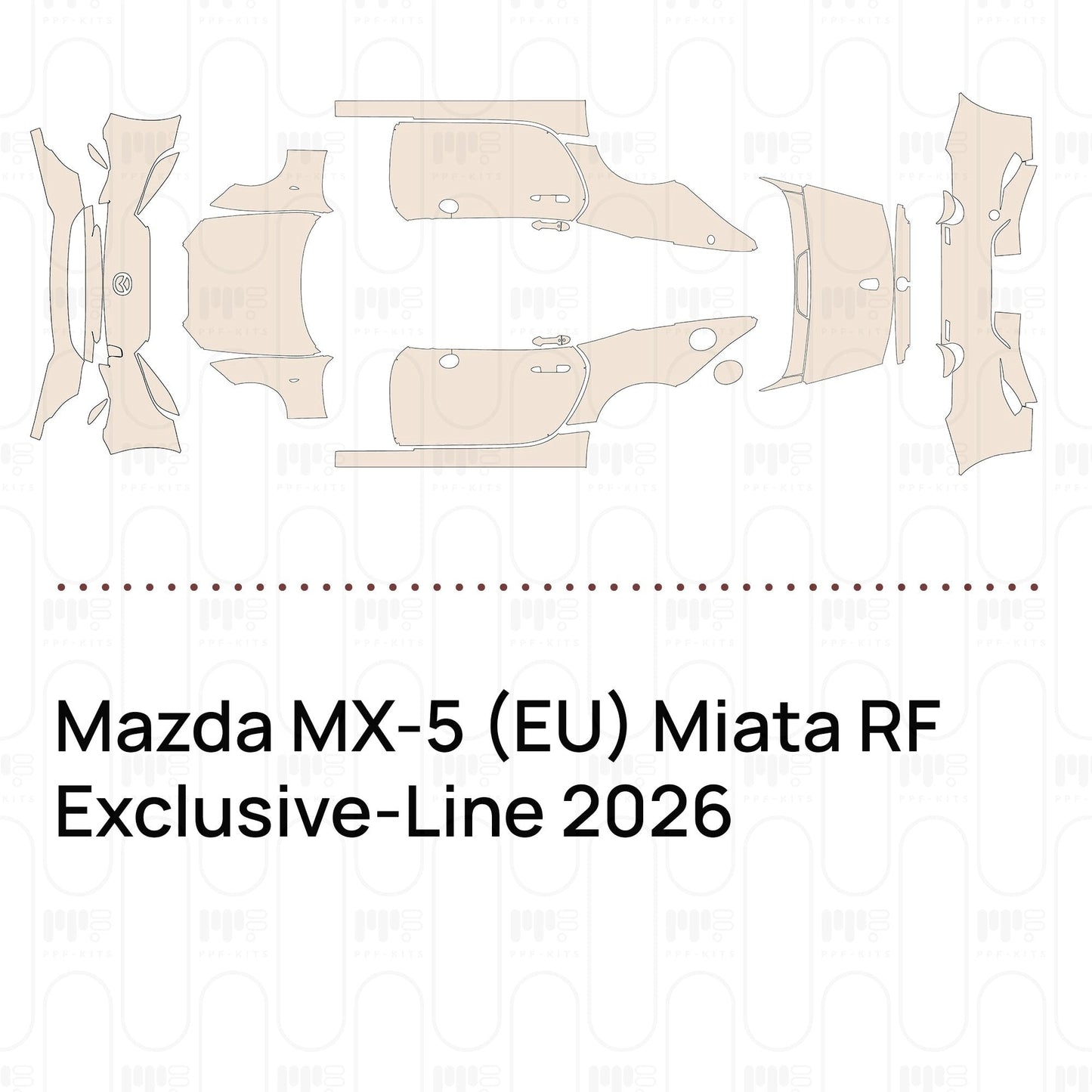 Pre-CutPPFMazdaMX-5(EU)MiataRFExclusive-Line2026