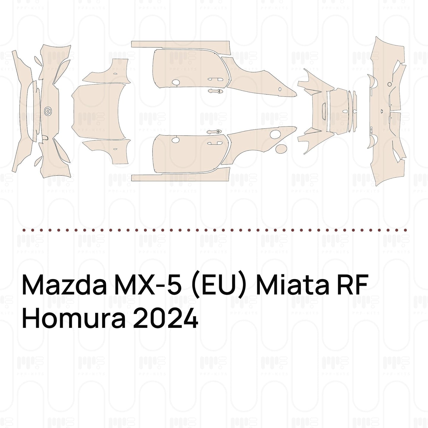 Pre-CutPPFMazdaMX-5(EU)MiataRFHomura2024