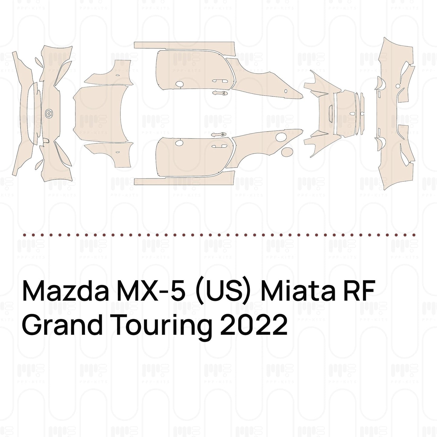 Pre-CutPPFMazdaMX-5(US)MiataRFGrandTouring2022