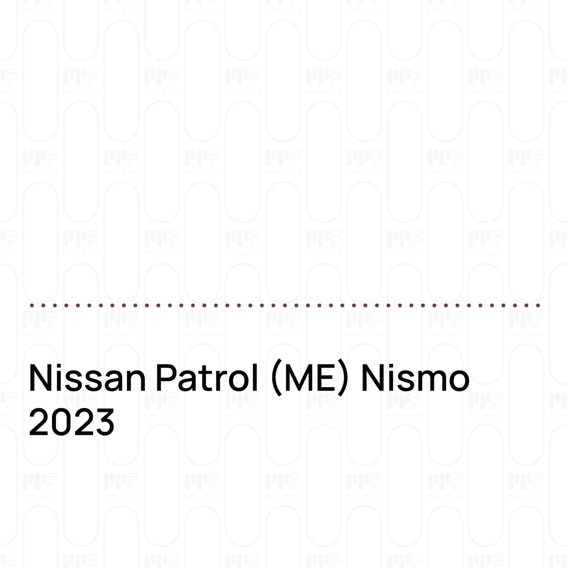 Pre-CutPPFNissanPatrol(ME)Nismo2023