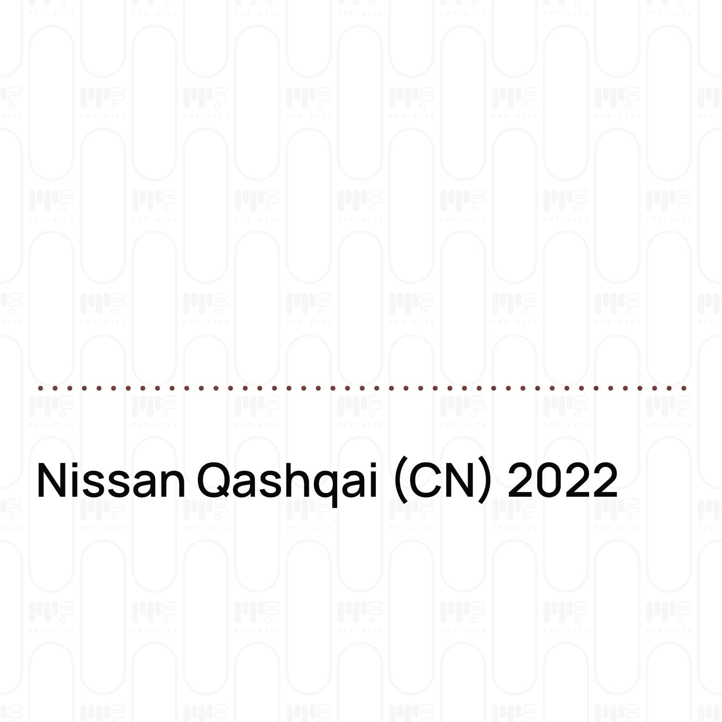 Pre-CutPPFNissanQashqai(CN)2022