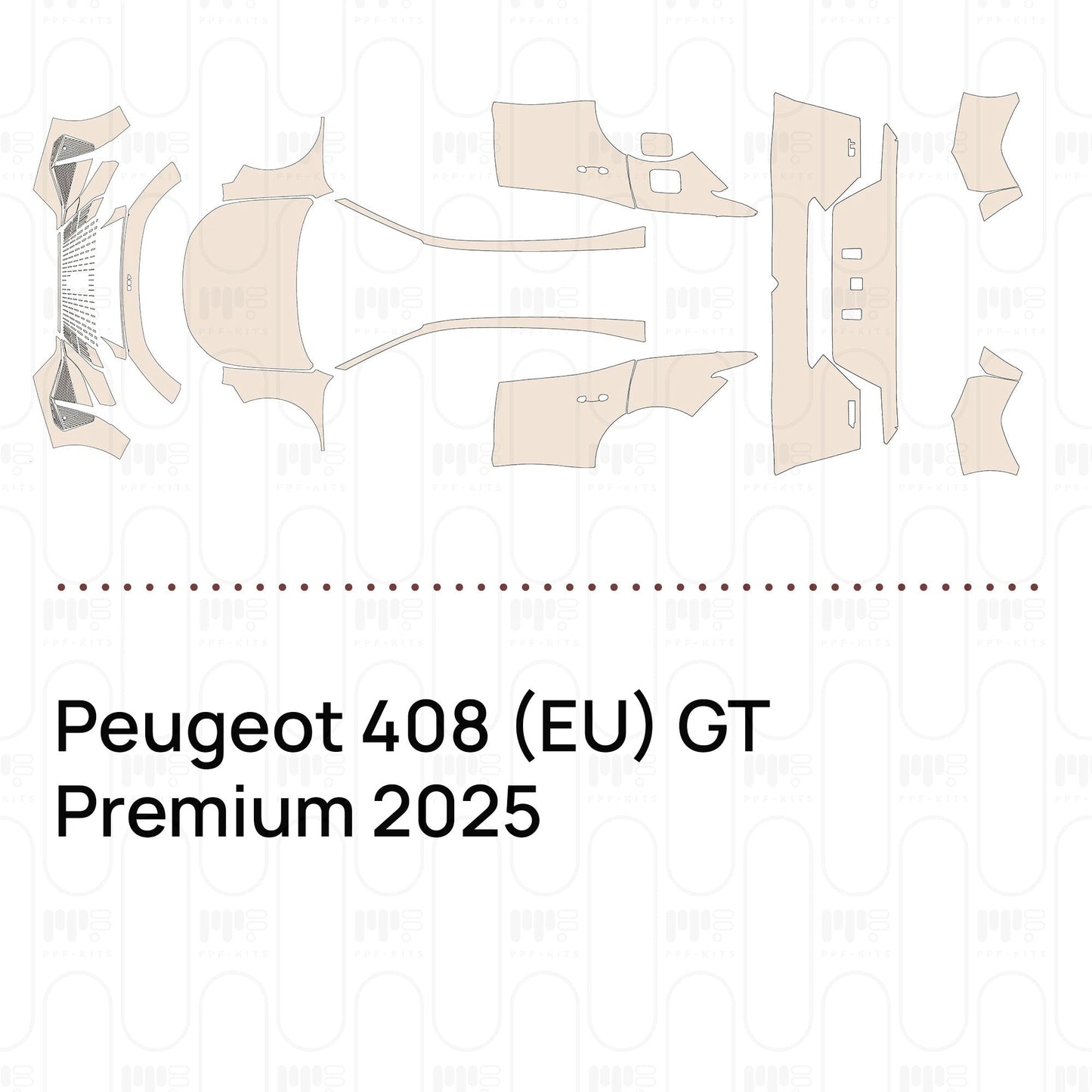 Pre-CutPPFPeugeot408(EU)GTPremium2025