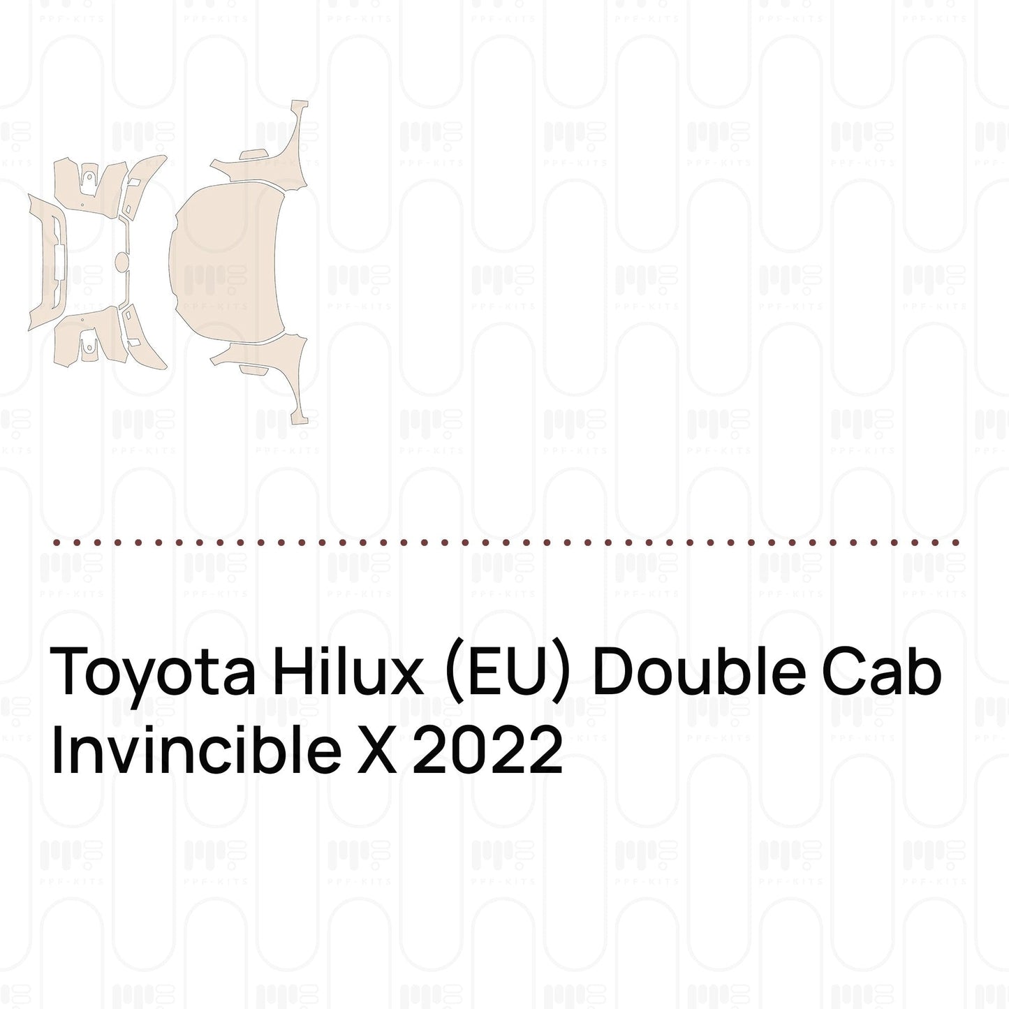Pre-CutPPFToyotaHilux(EU)DoubleCabInvincibleX2022
