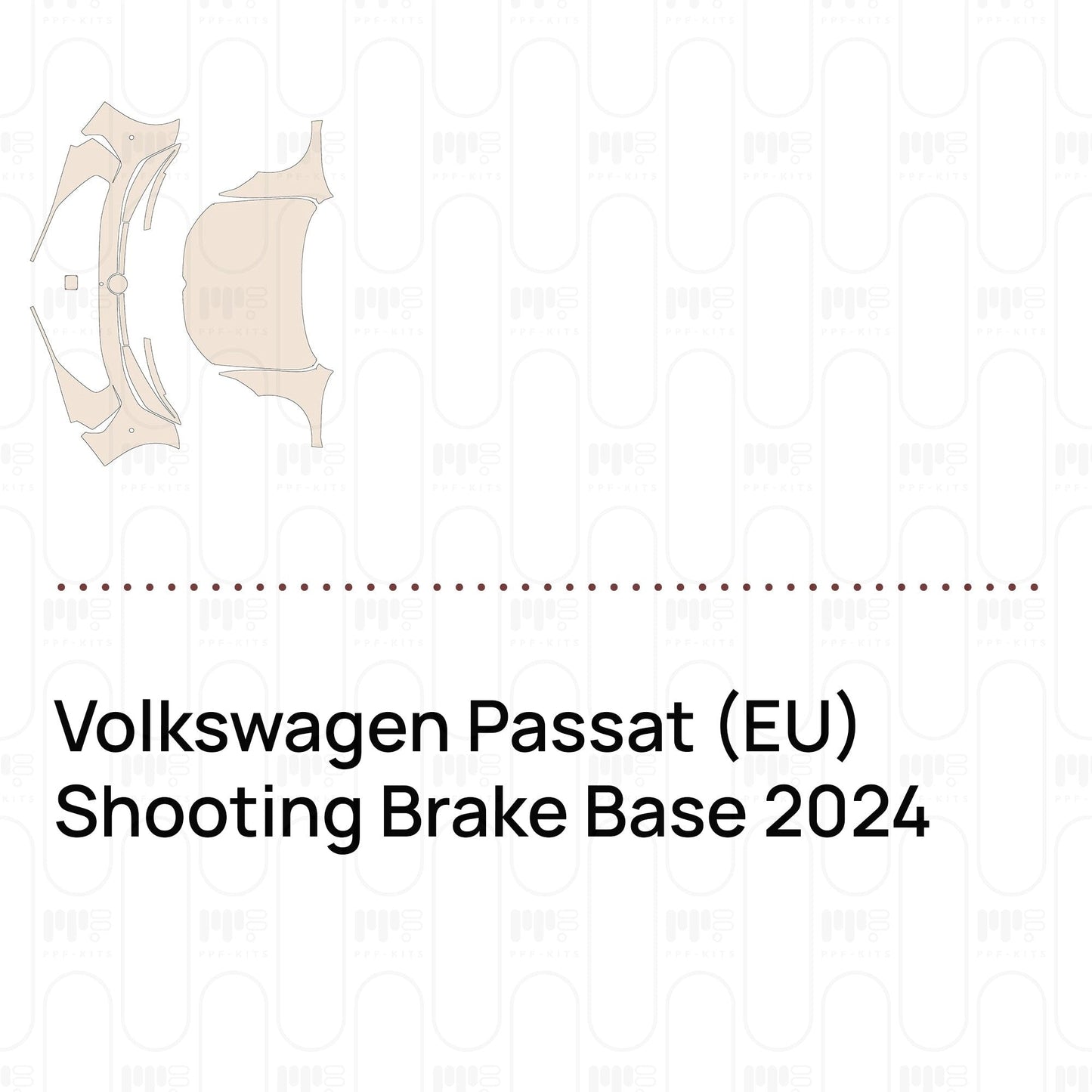 Pre-CutPPFVolkswagenPassat(EU)ShootingBrakeBase2024