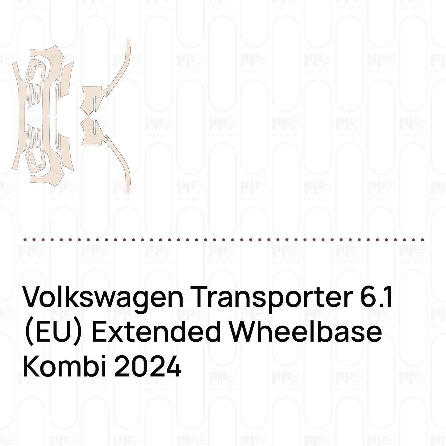 Pre-CutPPFVolkswagenTransporter6.1(EU)ExtendedWheelbaseKombi2024
